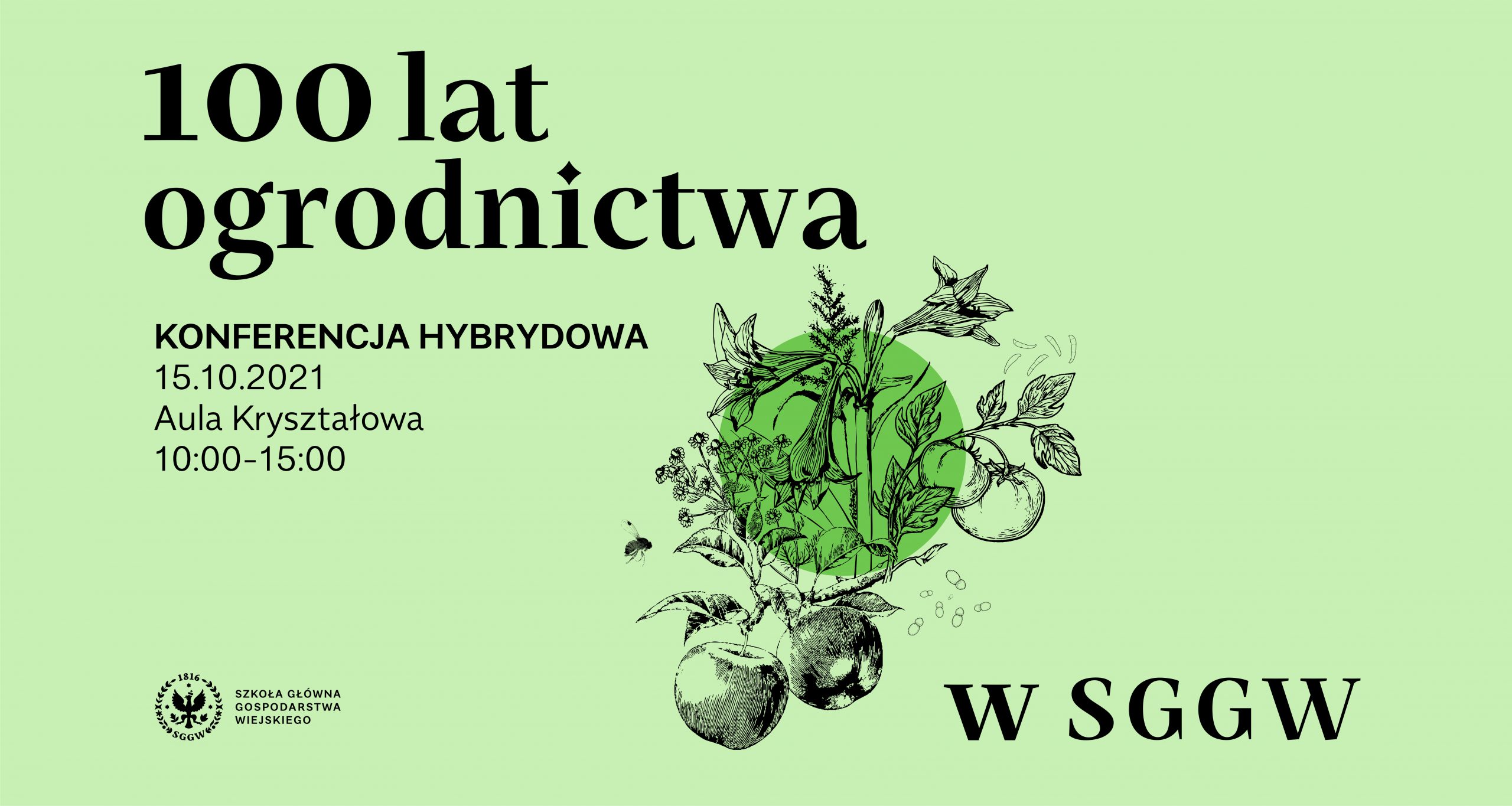 100 lat Ogrodnictwa w SGGW 100 lat Ogrodnictwa w SGGW
