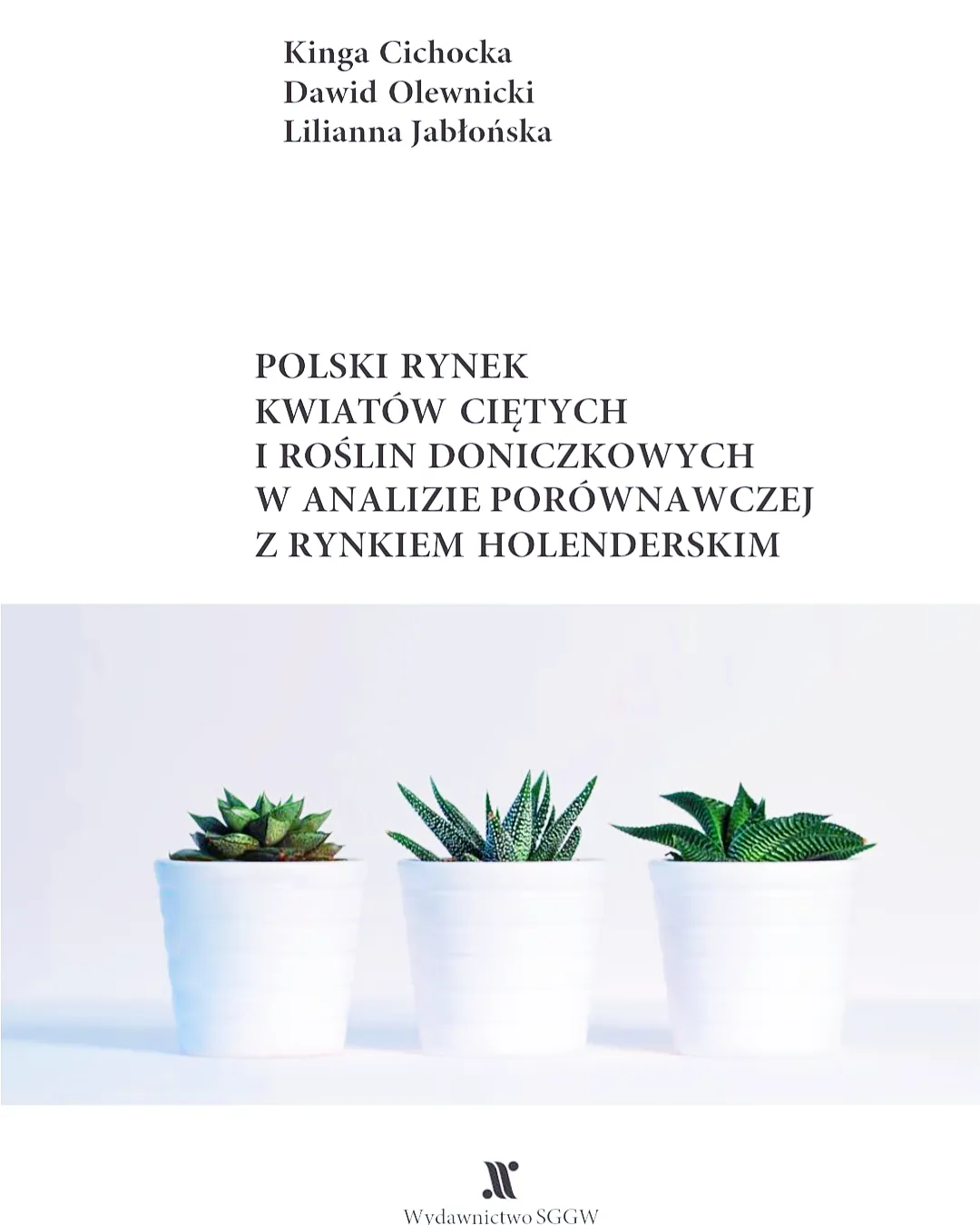 Polski rynek kwiatów ciętych i roślin doniczkowych w analizie porównawczej z rynkiem holenderskim